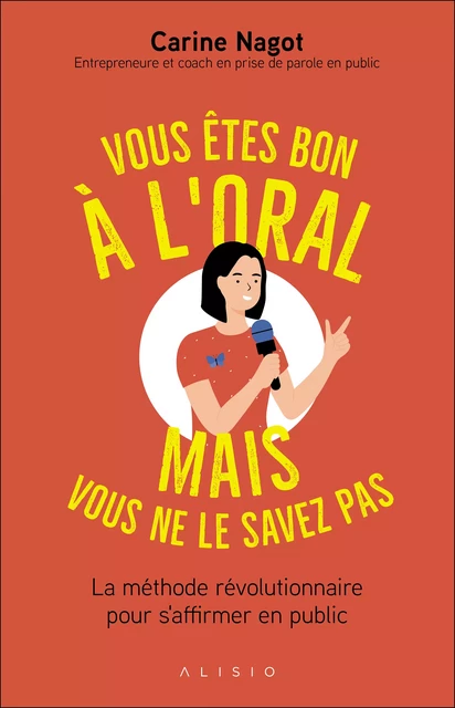 Vous êtes bon à l'oral mais vous ne le savez pas ! - Carine Nagot - Alisio