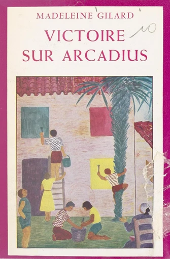 Victoire sur Arcadius - Madeleine Gilard - FeniXX réédition numérique