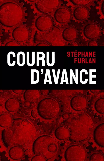 Couru d'avance - Stéphane Furlan - Librinova