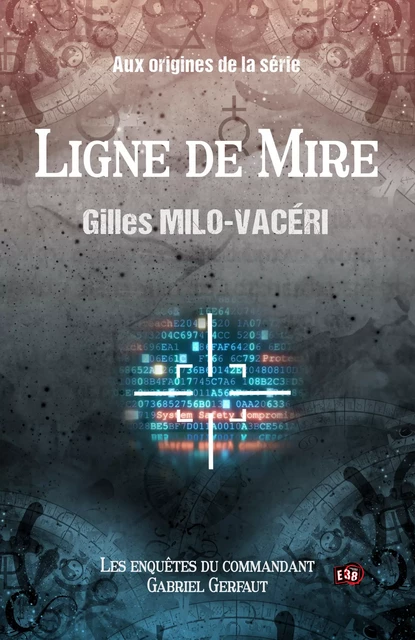 Ligne de mire - Gilles Milo-Vacéri - Les éditions du 38