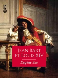 Jean Bart et Louis XIV