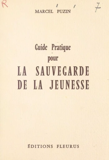 Guide pratique pour la sauvegarde de la jeunesse - Marcel Puzin - FeniXX réédition numérique