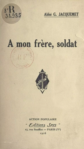 À mon frère, soldat - Gabriel Jacquemet - FeniXX réédition numérique