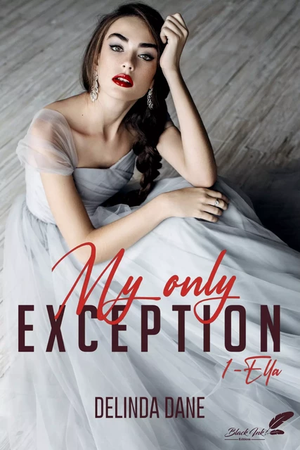 My only exception, tome 1 : Ella - Delinda Dane - Black Ink Editions