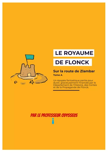 Le Royaume de Flonck - Le Professeur Odysseus - Librinova