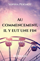 Au commencement, il y eut une fin