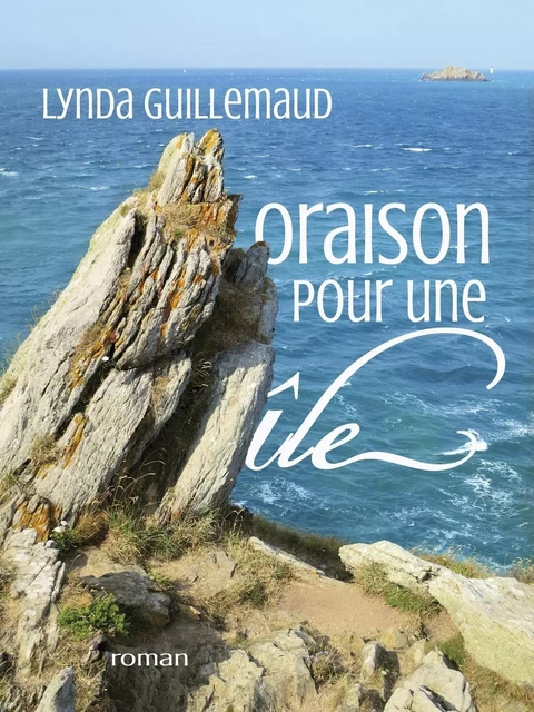 Oraison pour une île - Lynda Guillemaud - Librinova