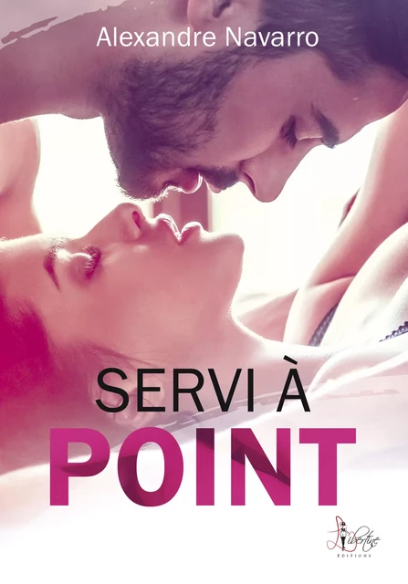 Servi à point - Alexandre Navarro - Libertine Editions