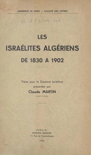 Les israélites algériens de 1830 à 1902 - Claude Martin - FeniXX réédition numérique