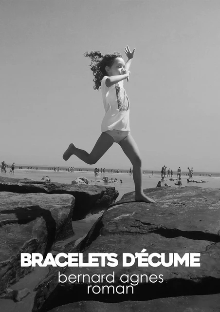 Bracelets d'écume - Bernard AGNES - Librinova