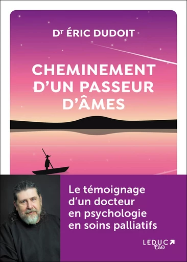 Cheminement d'un passeur d'âmes - Éric Dudoit - Éditions Leduc