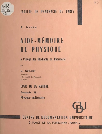 Aide-mémoire de physique à l'usage des étudiants en Pharmacie. États de la matière (2) - Marcel Guillot - FeniXX réédition numérique