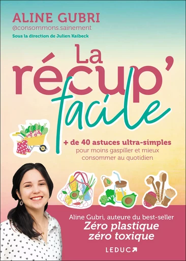 La récup'facile - Aline Gubri - Éditions Leduc