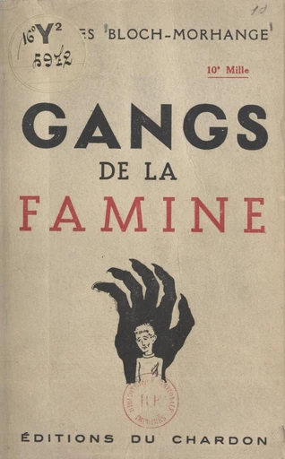 Gangs de la famine - Jacques Bloch-Morhange - FeniXX réédition numérique