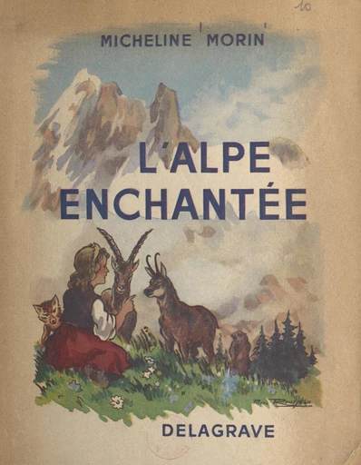 L'Alpe enchantée - Micheline Morin - FeniXX réédition numérique