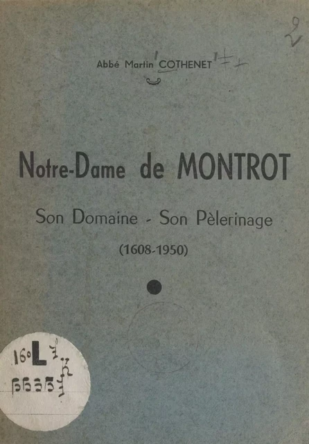 Notre-Dame de Montrot - Martin Cothenet - FeniXX réédition numérique