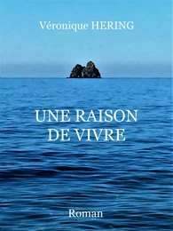 Une raison de vivre