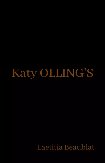 Katy OLLING'S - Laetitia Beaublat - Librinova