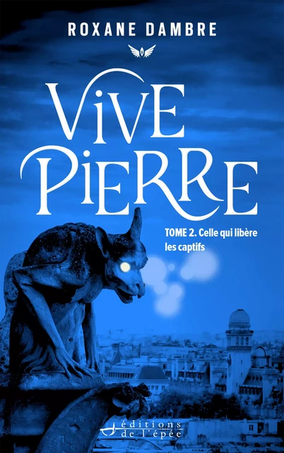 Vivepierre, tome 2 - Roxane Dambre - Éditions de l'épée