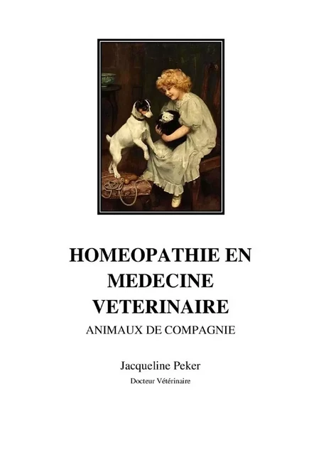 Homéopathie en médecine vétérinaire - Jacqueline Peker - Librinova