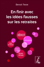 En finir avec les idées fausses sur les retraites