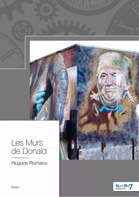 Les Murs de Donald - Hugues Romano - Nombre7 Editions