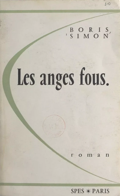 Les anges fous - Boris Simon - FeniXX réédition numérique