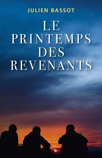 Le Printemps  des revenants - Julien Bassot - Librinova