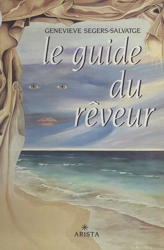 Le guide du rêveur - Geneviève Segers-Salvatge - FeniXX réédition numérique