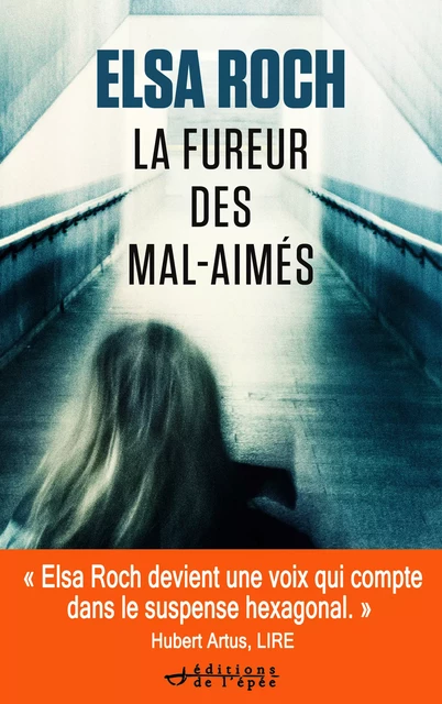 La Fureur des mal-aimés - Elsa Roch - Éditions de l'épée