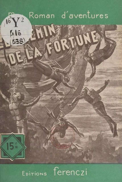 Le chemin de la fortune - Charles Richebourg - FeniXX réédition numérique