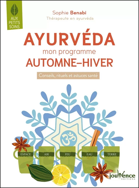 Ayurvéda : mon programme automne-hiver - Sophie Benabi - Éditions Jouvence