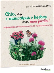 Chic, des "mauvaises" herbes dans mon jardin !