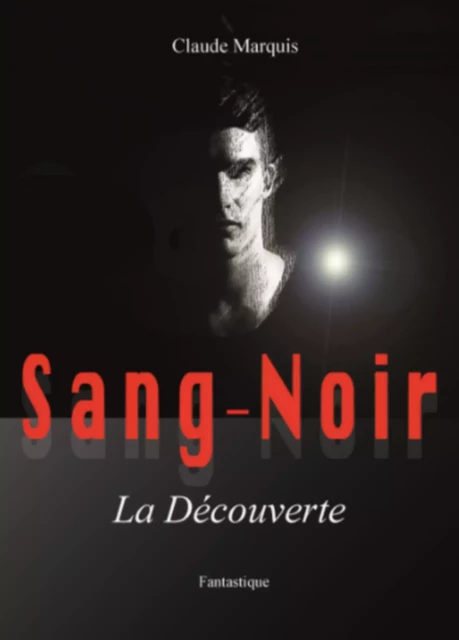 Sang-Noir - Claude Marquis - Librinova