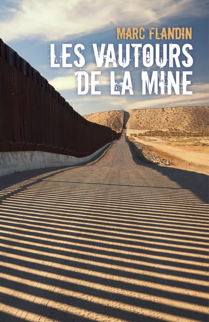 Les vautours de la mine - Marc Flandin - Librinova