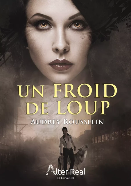 Un froid de loup - Audrey Rousselin - Éditions Alter Real