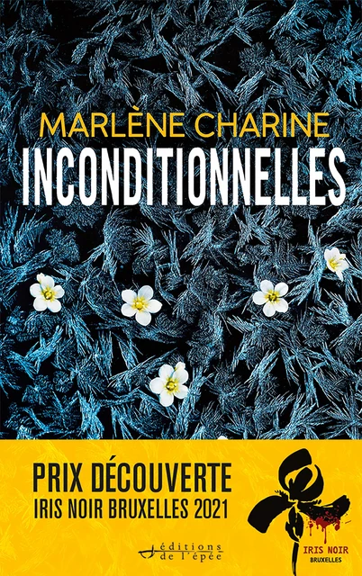 Inconditionnelles - Marlène Charine - Éditions de l'épée