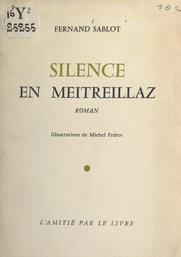 Silence en Meitreillaz - Fernand Sablot - FeniXX réédition numérique