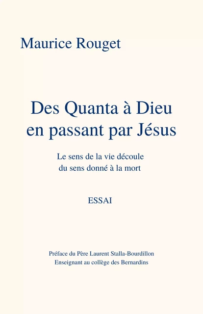 Des Quanta à Dieu en passant par Jésus - Maurice Rouget - Librinova