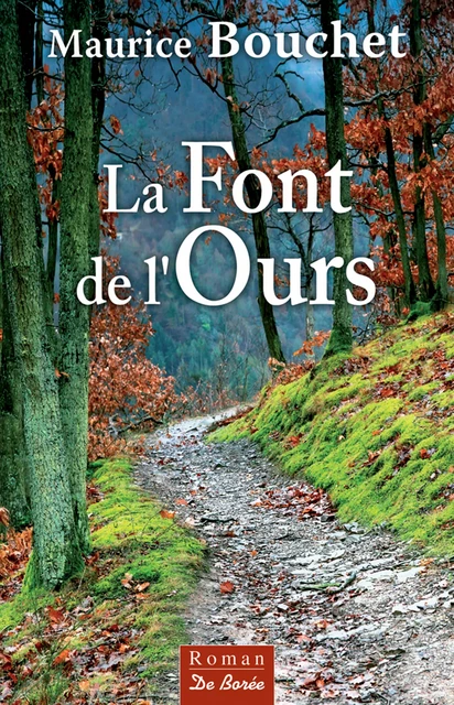 La Font de l'ours - Maurice Bouchet - De Borée