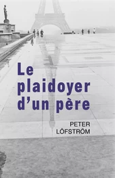 Le plaidoyer d'un père