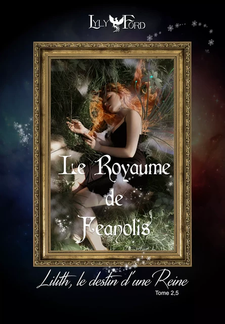 Le Royaume de Feanolis  : Tome 2,5 Lilith, le Destin d'une Reine - Lyly Ford - Lyly Ford