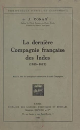 La dernière Compagnie française des Indes, 1785-1875