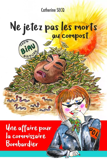 Ne jetez pas les morts au compost - Catherine Secq - Librinova