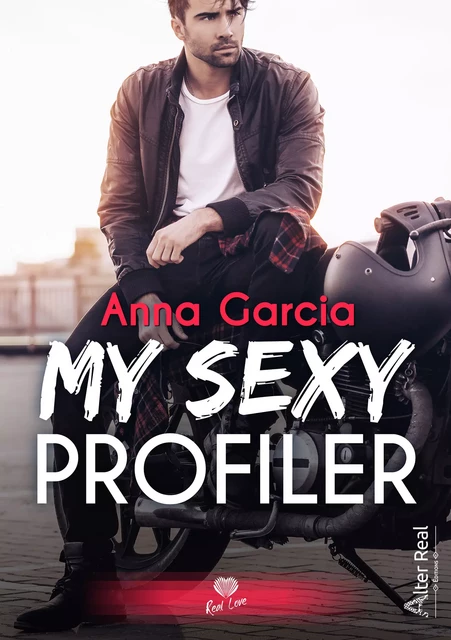 My sexy profiler - Anna Garcia - Éditions Alter Real