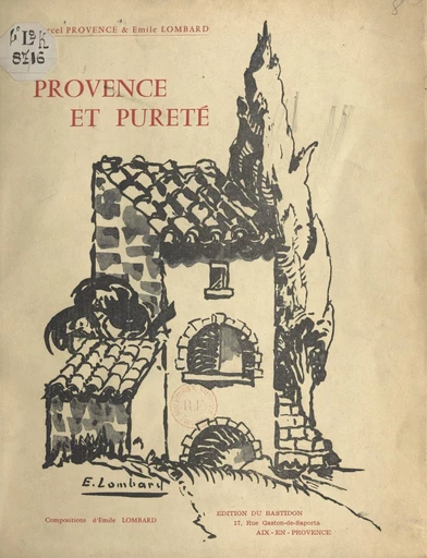 Provence et pureté - Émile Lombard, Marcel Provence - FeniXX réédition numérique