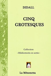 Cinq Grotesques