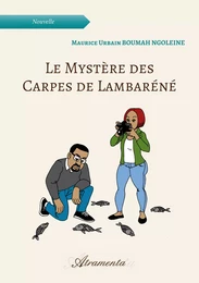 Le Mystère des Carpes de Lambaréné