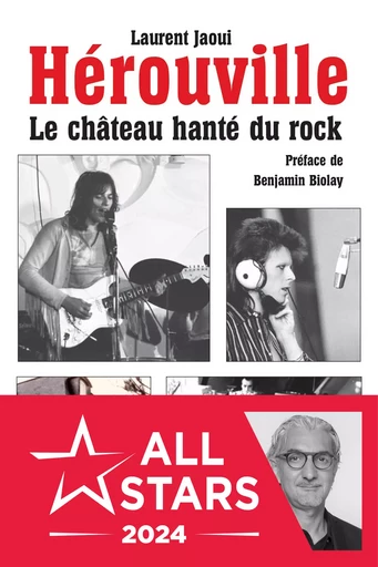 Hérouville, le château hanté du rock - Laurent Jaoui - Le Castor Astral éditeur