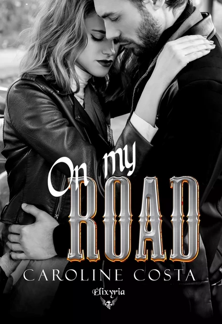 On my road - Caroline Costa - Editions Elixyria